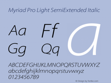 MyriadPro-LightSemiExtIt OTF 1.006;PS 001.000;Core 1.0.23;hotunix 1.28 Font Sample