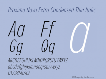 Proxima Nova Extra Condensed Thin Italic Version 2.003 Font Sample