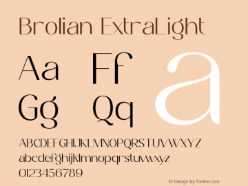 Brolian ExtraLight Version 1.000;hotconv 1.0.109;makeotfexe 2.5.65596 Font Sample