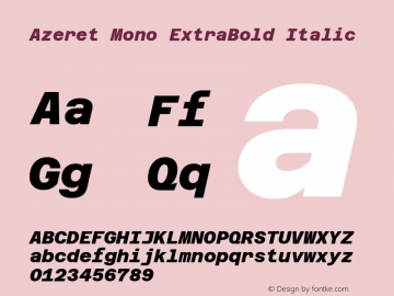 Azeret Mono ExtraBold Italic Version 1.000; Glyphs 3.0.3, build 3074图片样张