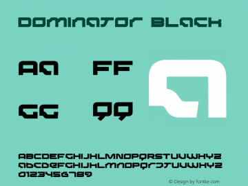 Dominator Black Macromedia Fontographer 4.1.5 00-12-02 Font Sample