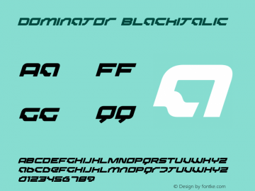 Dominator BlackItalic Macromedia Fontographer 4.1.5 00-12-02 Font Sample