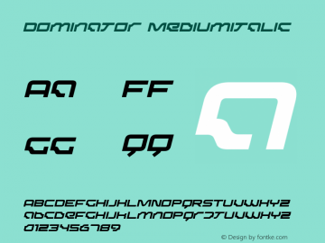 Dominator MediumItalic Macromedia Fontographer 4.1.5 00-12-02 Font Sample