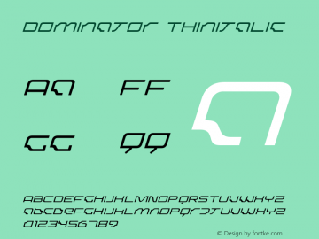 Dominator ThinItalic Macromedia Fontographer 4.1.5 00-12-02 Font Sample