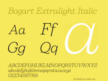 Bogart Extralight Italic Version 1.000;hotconv 1.0.109;makeotfexe 2.5.65596 Font Sample