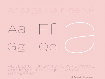 Ansage Hairline XP Version 1.000;hotconv 1.0.109;makeotfexe 2.5.65596 Font Sample