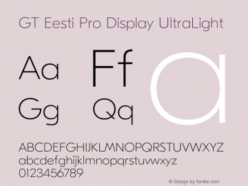 GT Eesti Pro Display UltraLight Version 1.003;PS 001.003;hotconv 1.0.88;makeotf.lib2.5.64775 Font Sample