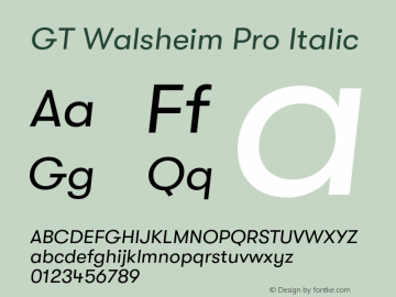 GT Walsheim Pro Regular Oblique Version 2.001;PS 002.001;hotconv 1.0.88;makeotf.lib2.5.64775 Font Sample