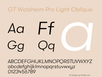 GT Walsheim Pro Light Oblique Version 2.001;PS 002.001;hotconv 1.0.88;makeotf.lib2.5.64775 Font Sample