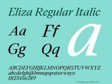 Eliza Regular Italic Version 1.001;hotconv 1.0.109;makeotfexe 2.5.65596 Font Sample