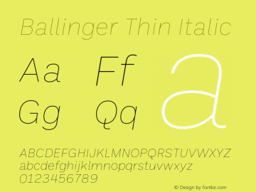 Ballinger Thin Italic Version 1.550;hotconv 1.0.109;makeotfexe 2.5.65596 Font Sample