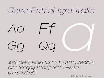 Jeko ExtraLight Italic Version 1.004;hotconv 1.0.109;makeotfexe 2.5.65596 Font Sample