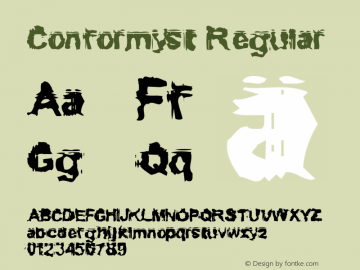 Conformyst Regular Macromedia Fontographer 4.1.2 12/4/97 Font Sample