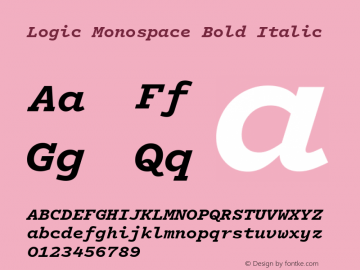 Logic Monospace Bold It Version 1.001; Logic Monospace Bold Italic Font Sample