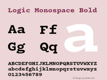 Logic Monospace Bold Version 1.001; Logic Monospace Bold Font Sample