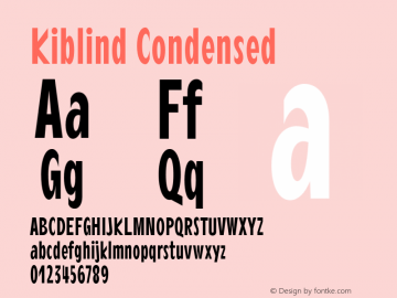 Kiblind Condensed Version 1.200;hotconv 1.0.109;makeotfexe 2.5.65596 Font Sample
