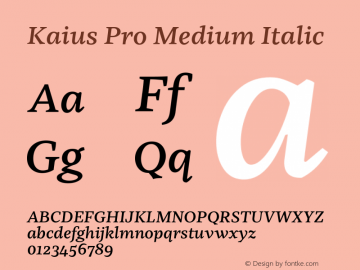 Kaius Pro Medium Italic Version 1.000 Font Sample