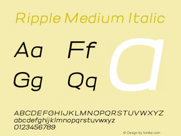 Ripple Medium Italic Version 1.000;PS 001.000;hotconv 1.0.88;makeotf.lib2.5.64775图片样张