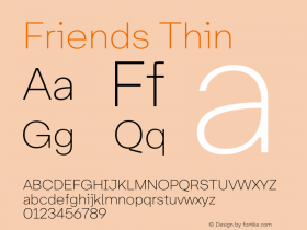 Friends Thin Version 1.001;PS 001.001;hotconv 1.0.88;makeotf.lib2.5.64775 Font Sample