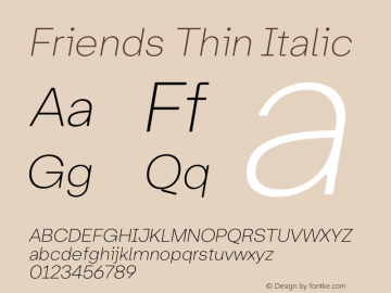 Friends Thin Italic Version 1.001;PS 001.001;hotconv 1.0.88;makeotf.lib2.5.64775图片样张