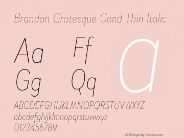 Brandon Grotesque Cond Thin Italic Version 1.002 Font Sample