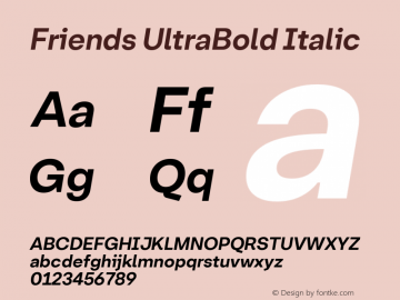 Friends UltraBold Italic Version 1.001;PS 001.001;hotconv 1.0.88;makeotf.lib2.5.64775图片样张