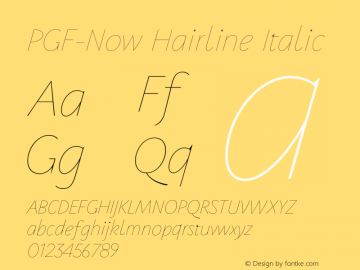 PGF-Now Hairline Italic Version 1.021;hotconv 1.0.109;makeotfexe 2.5.65596图片样张