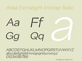 Area Extralight Inktrap Italic Version 1.000;hotconv 1.0.109;makeotfexe 2.5.65596 Font Sample