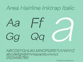 Area Hairline Inktrap Italic Version 1.000;hotconv 1.0.109;makeotfexe 2.5.65596 Font Sample