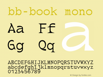 bb-book mono Version 1.000;hotconv 1.0.109;makeotfexe 2.5.65596图片样张