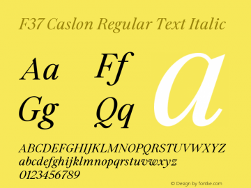 F37 Caslon Regular Text Italic Version 1.000 Font Sample