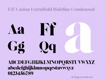 F37 Caslon ExtraBold Hairline Condensed Version 1.000 Font Sample