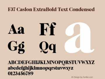F37 Caslon ExtraBold Text Condensed Version 1.000 Font Sample