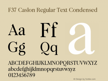 F37 Caslon Regular Text Condensed Version 1.000 Font Sample