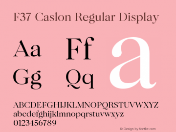 F37 Caslon Regular Display Version 1.000 Font Sample