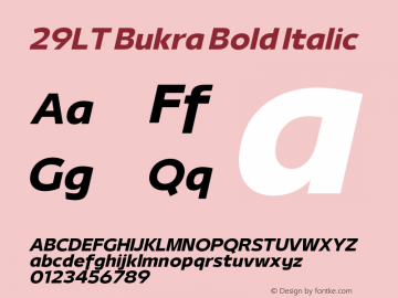 29LT Bukra Bold Slanted Version 3.000;hotconv 1.0.109;makeotfexe 2.5.65596 Font Sample