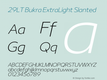 29LT Bukra ExtraLight Slanted Version 3.000;hotconv 1.0.109;makeotfexe 2.5.65596 Font Sample