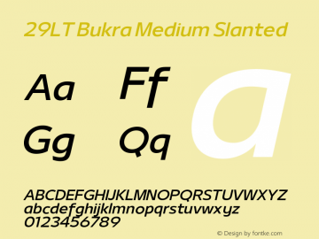 29LT Bukra Medium Slanted Version 3.000;hotconv 1.0.109;makeotfexe 2.5.65596 Font Sample