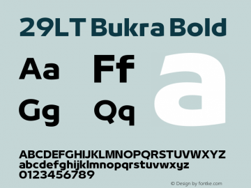 29LT Bukra Bold Version 4.000;hotconv 1.0.109;makeotfexe 2.5.65596 Font Sample
