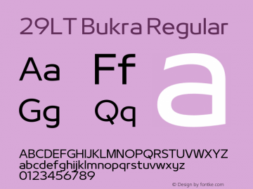 29LT Bukra Regular Version 4.000;hotconv 1.0.109;makeotfexe 2.5.65596 Font Sample