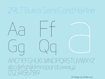 29LT Bukra Semi Cond Hairline Version 4.000;hotconv 1.0.109;makeotfexe 2.5.65596 Font Sample