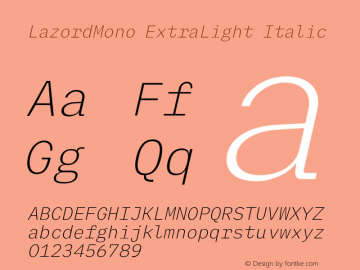 LazordMono ExtraLight Italic Version 1.000;hotconv 1.0.109;makeotfexe 2.5.65596图片样张