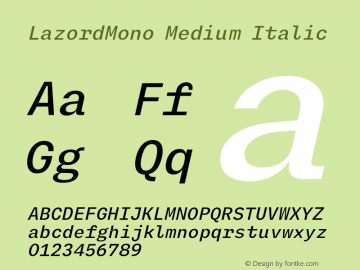 LazordMono Medium Italic Version 1.000;hotconv 1.0.109;makeotfexe 2.5.65596 Font Sample