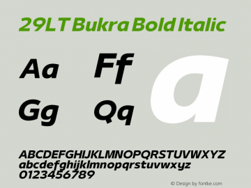 29LT Bukra Bold Slanted Version 2.000;hotconv 1.0.109;makeotfexe 2.5.65596 Font Sample