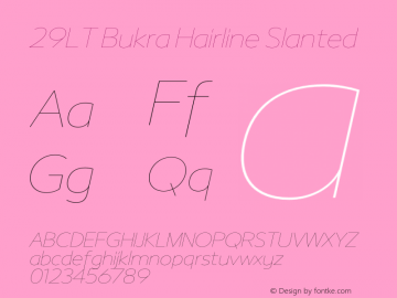 29LT Bukra Hairline Slanted Version 2.000;hotconv 1.0.109;makeotfexe 2.5.65596 Font Sample
