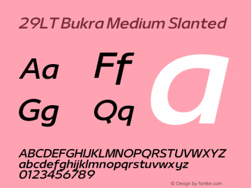 29LT Bukra Medium Slanted Version 2.000;hotconv 1.0.109;makeotfexe 2.5.65596 Font Sample