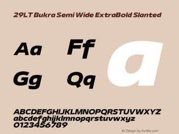 29LT Bukra Semi Wide ExtraBold Slanted Version 2.000;hotconv 1.0.109;makeotfexe 2.5.65596图片样张