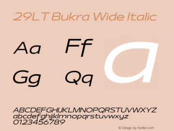 29LT Bukra Wide Slanted Version 2.000;hotconv 1.0.109;makeotfexe 2.5.65596 Font Sample