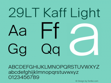 29LT Kaff Light Version 1.000;PS 001.000;hotconv 1.0.70;makeotf.lib2.5.58329图片样张