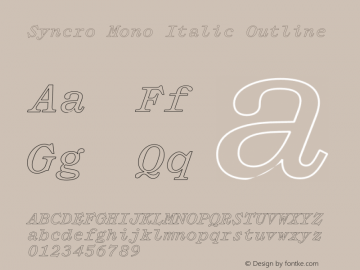 Syncro Mono Italic Outline Version 1.000 | FM Demo图片样张